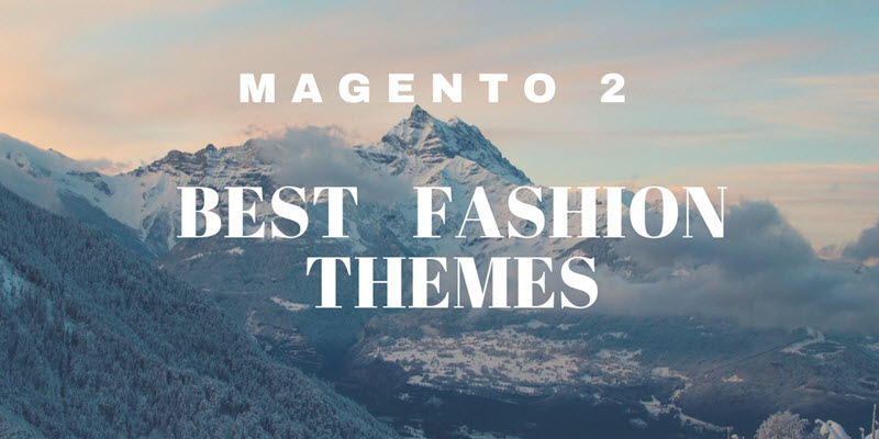 Best Magento 2 Fashion Themes