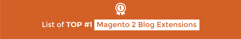 List of Top 1 Magento 2 Blog Extension